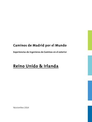 Caminos de Madrid por el Mundo – Experiencias de Ingenieros de Caminos en el Exterior